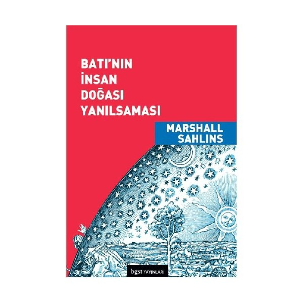Batı'Nın İnsan Doğası Yanılsaması-Marshall Sahlins Güncel - Genel Konular Fiyatı
