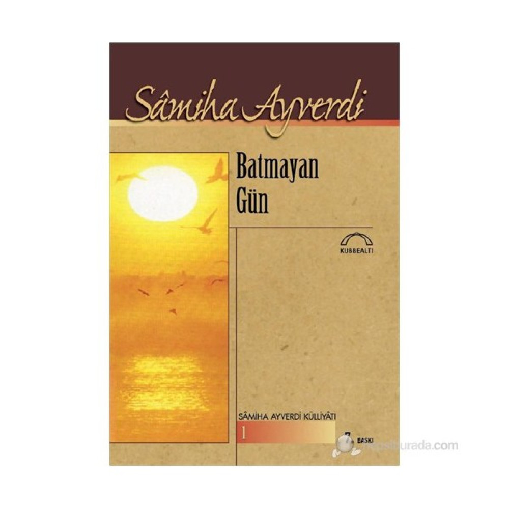 Batmayan Gün-Sâmiha Ayverdi Edebiyat Fiyatı