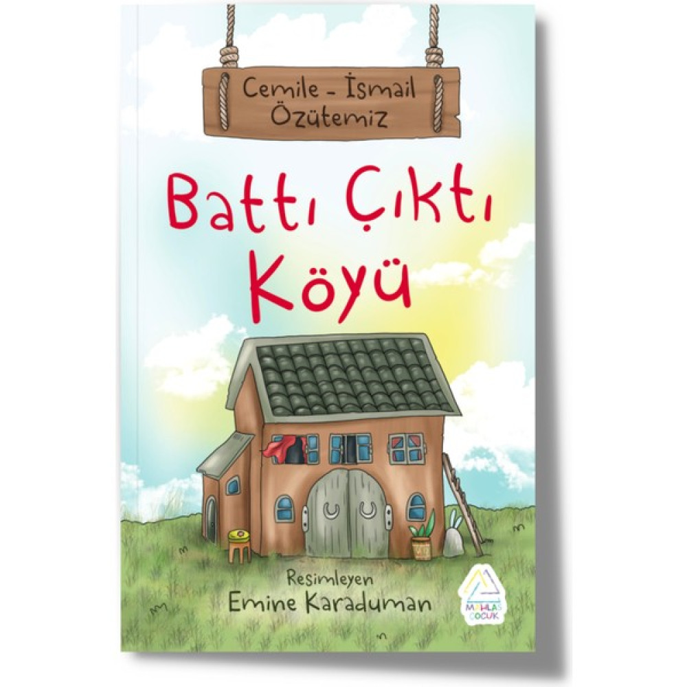 Battı Çıktı Köyü -Cemile Özütemiz & Ismail Özütemiz Çocuk Masal Fiyatı