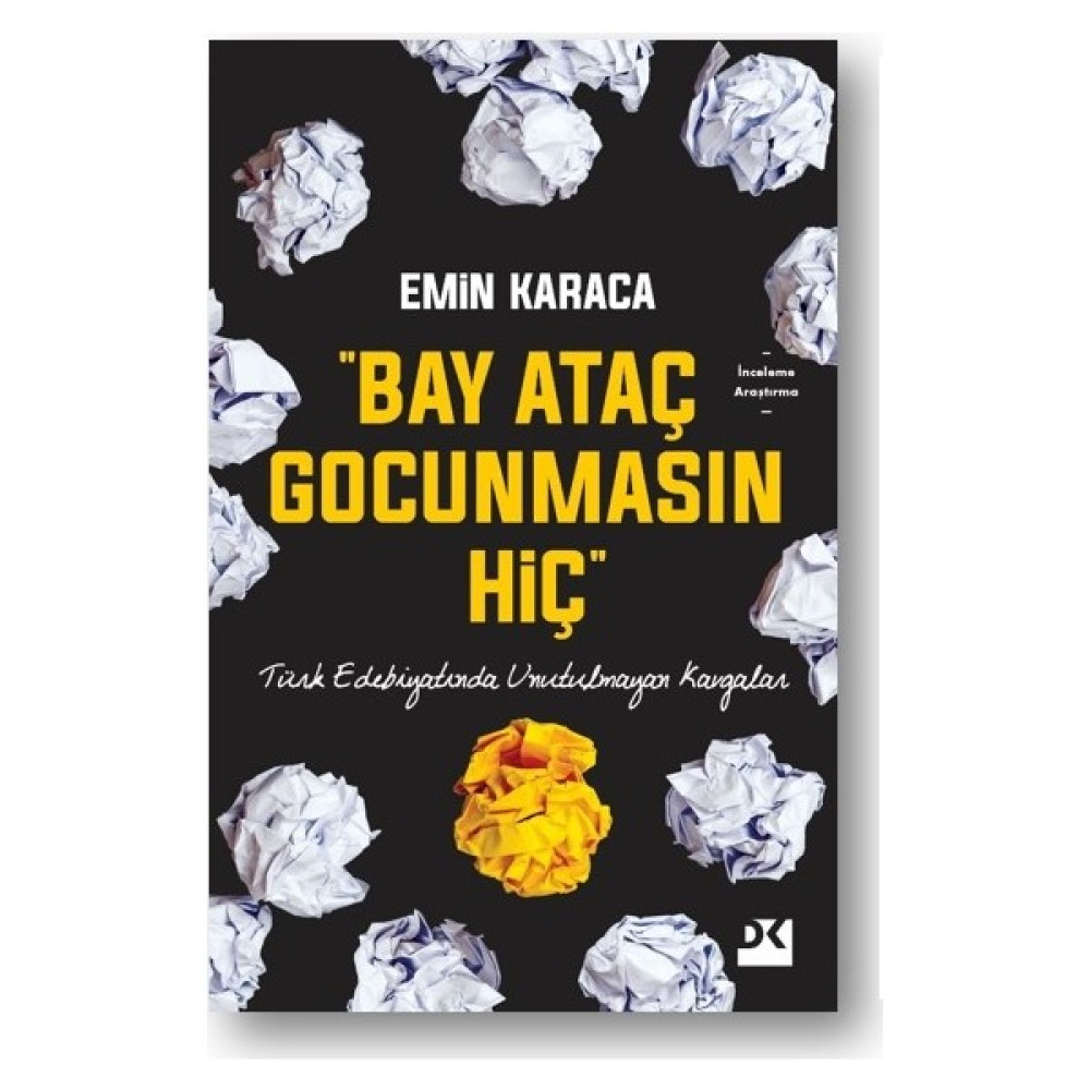 “Bay Ataç Gocunmasın Hiç” - Emin Karaca Deneme - İnceleme Fiyatı