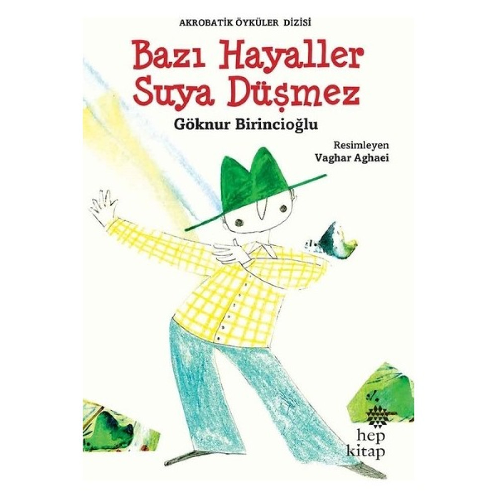 Bazı Hayaller Suya Düşmez - Göknur Birincioğlu Çocuk Öykü Fiyatı