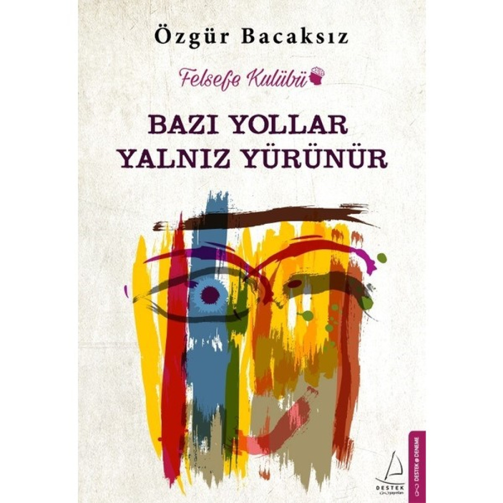 Bazı Yollar Yalnız Yürünür - Özgür Bacaksız - Karton Kapak Deneme - İnceleme Fiyatı