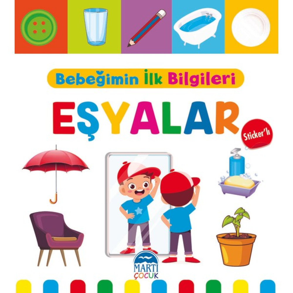Bebeğimin İlk Bilgileri – Eşyalar (Sticker’lı) - Mine Sultan Ünver Okul Öncesi Eğitici & Öğretici Kitaplar Fiyatı
