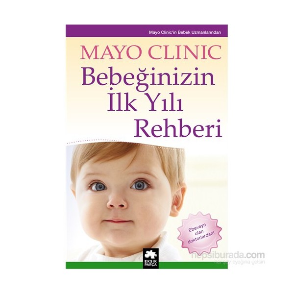 Bebeğinizin İlk Yılı Rehberi - Mayo Clinic Mayo Fiyatı