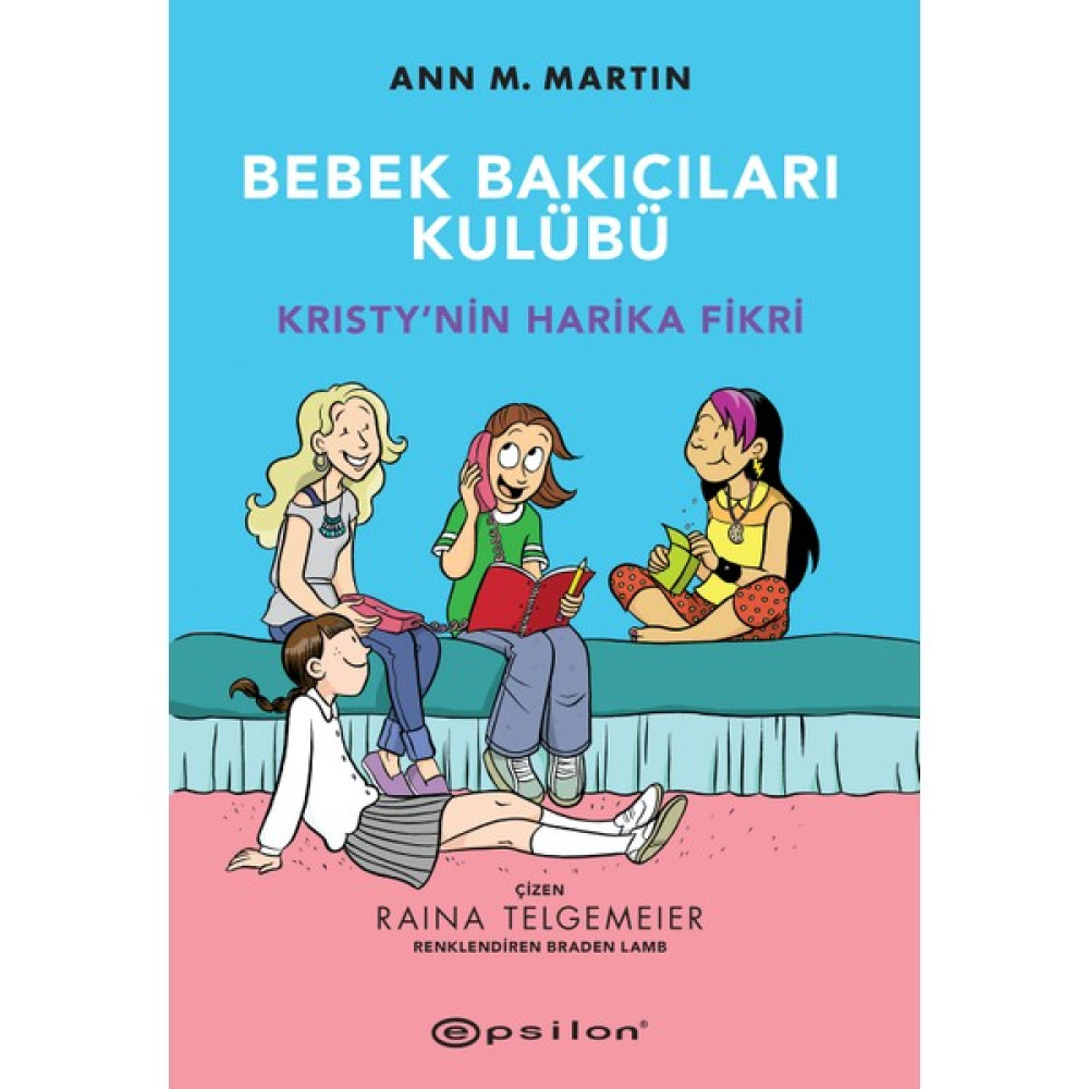 Bebek Bakıcıları Kulübü Kristy’nin Harika Fikri - Ann M.Martin - Raina Telmegeier Çizgi Roman Fiyatı