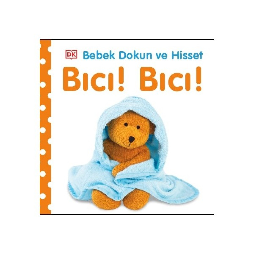 Bebek Dokun Ve Hisset – Bıcı ! Bıcı ! Okul Öncesi Eğitici & Öğretici Kitaplar Fiyatı