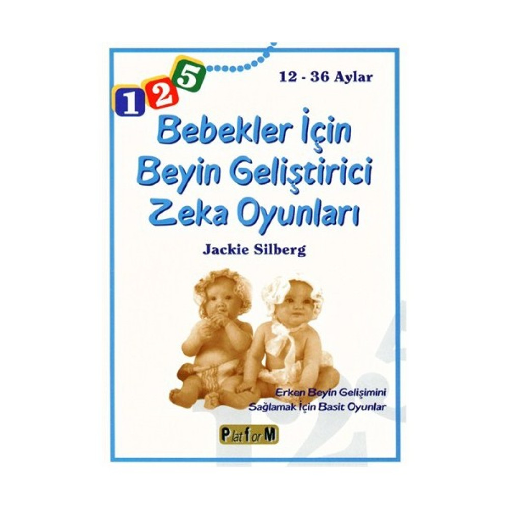 Bebekler İçin Beyin Geliştirici Zeka Oyunları 12-36 Ay - Jackie Silberg Aile & Çocuk Bakımı Fiyatı