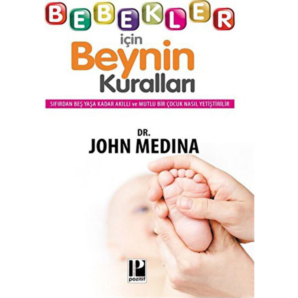 Bebekler İçin Beynin Kuralları-John Medina Aile & Çocuk Bakımı Fiyatı