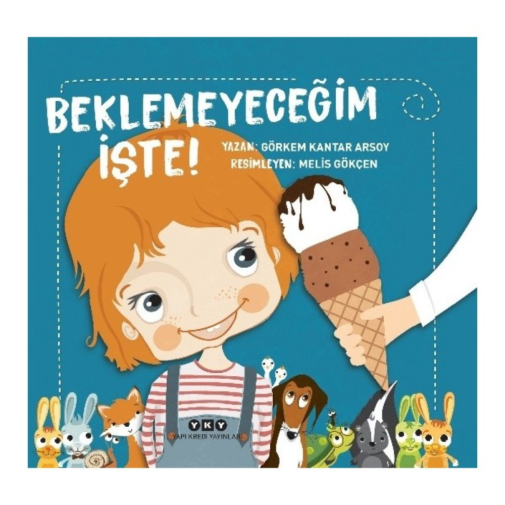 Beklemeyeceğim Işte! - Görkem Kantar Arsoy Çocuk Öykü Fiyatı