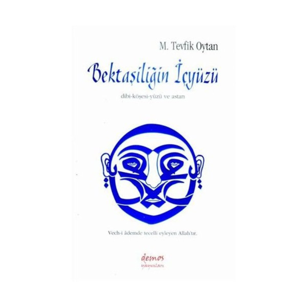 Bektaşiliğin İçyüzü - M. Tevfik Oytan Din Kitapları Fiyatı