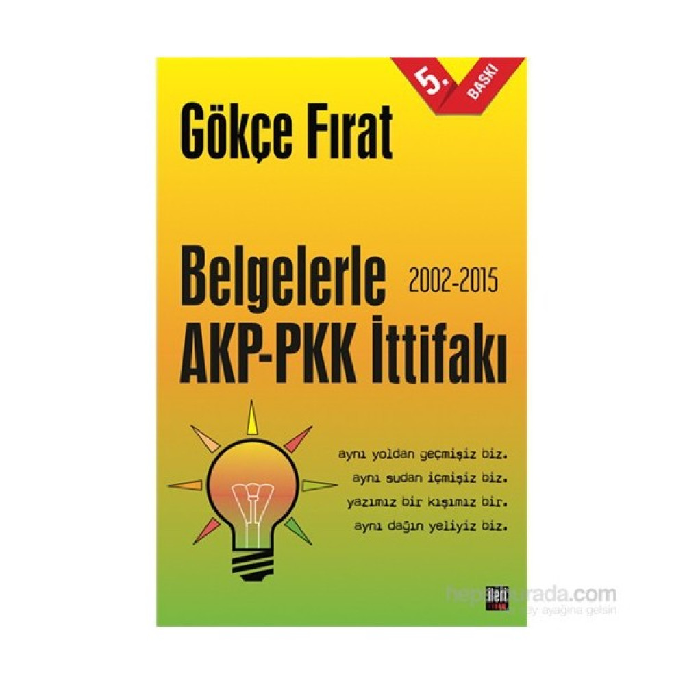 Belgelerle Akp-Pkk İttifakı (2002-2015)-Gökçe Fırat Güncel - Genel Konular Fiyatı