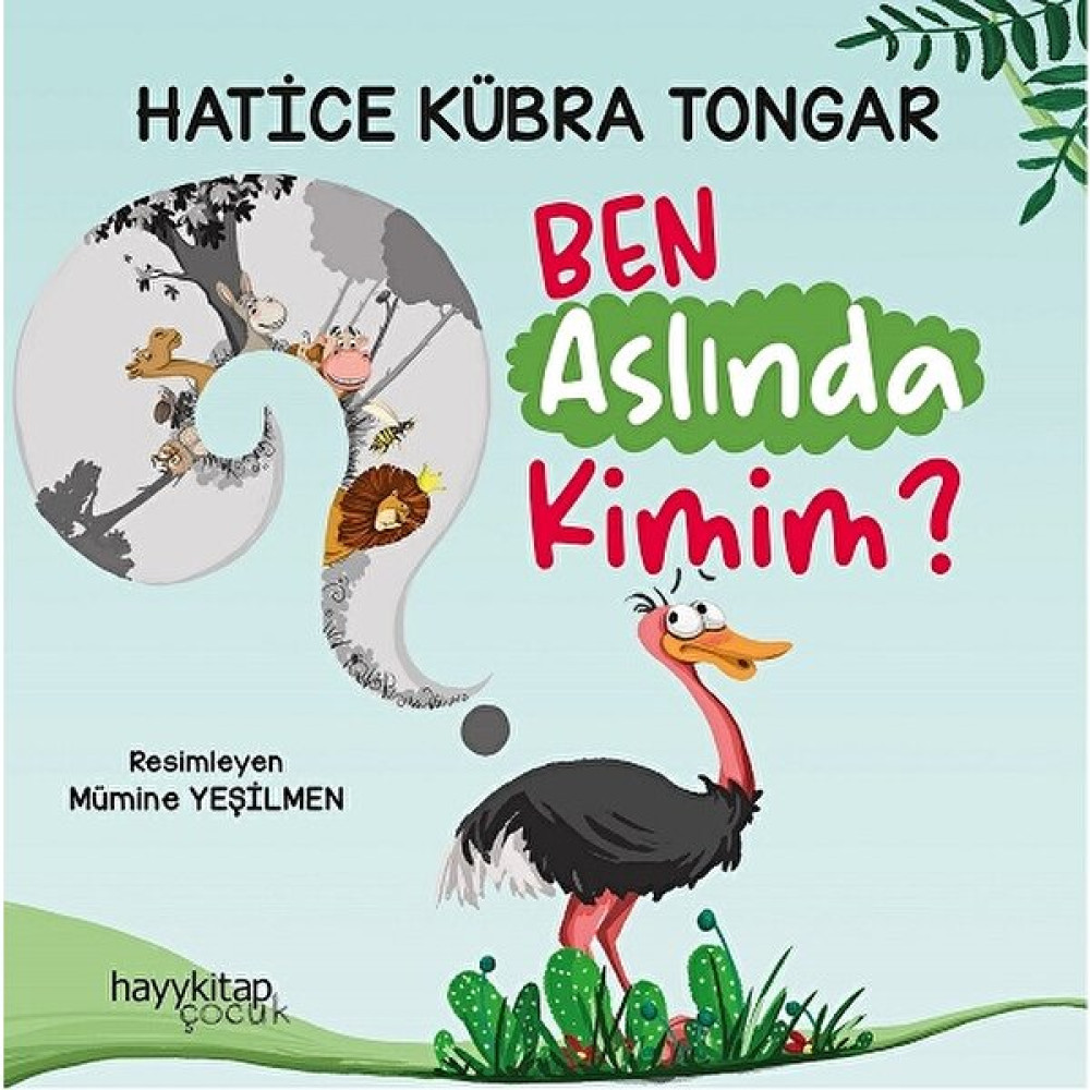 Ben Aslında Kimim? - Hatice Kübra Tongar Çocuk Öykü Fiyatı