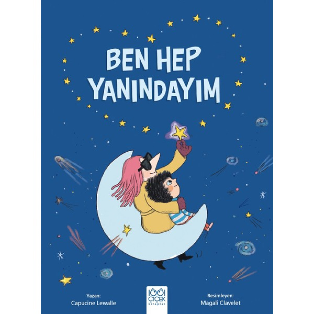 Ben Hep Yanındayım - Capucine Lewalle Çocuk Öykü Fiyatı