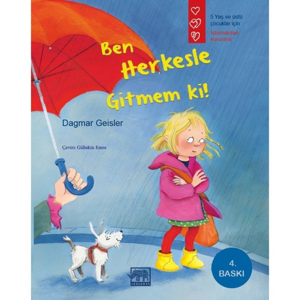 Ben Herkesle Gitmem Ki! - Dagmar Geisler Çocuk Bakımı Kitapları Fiyatı