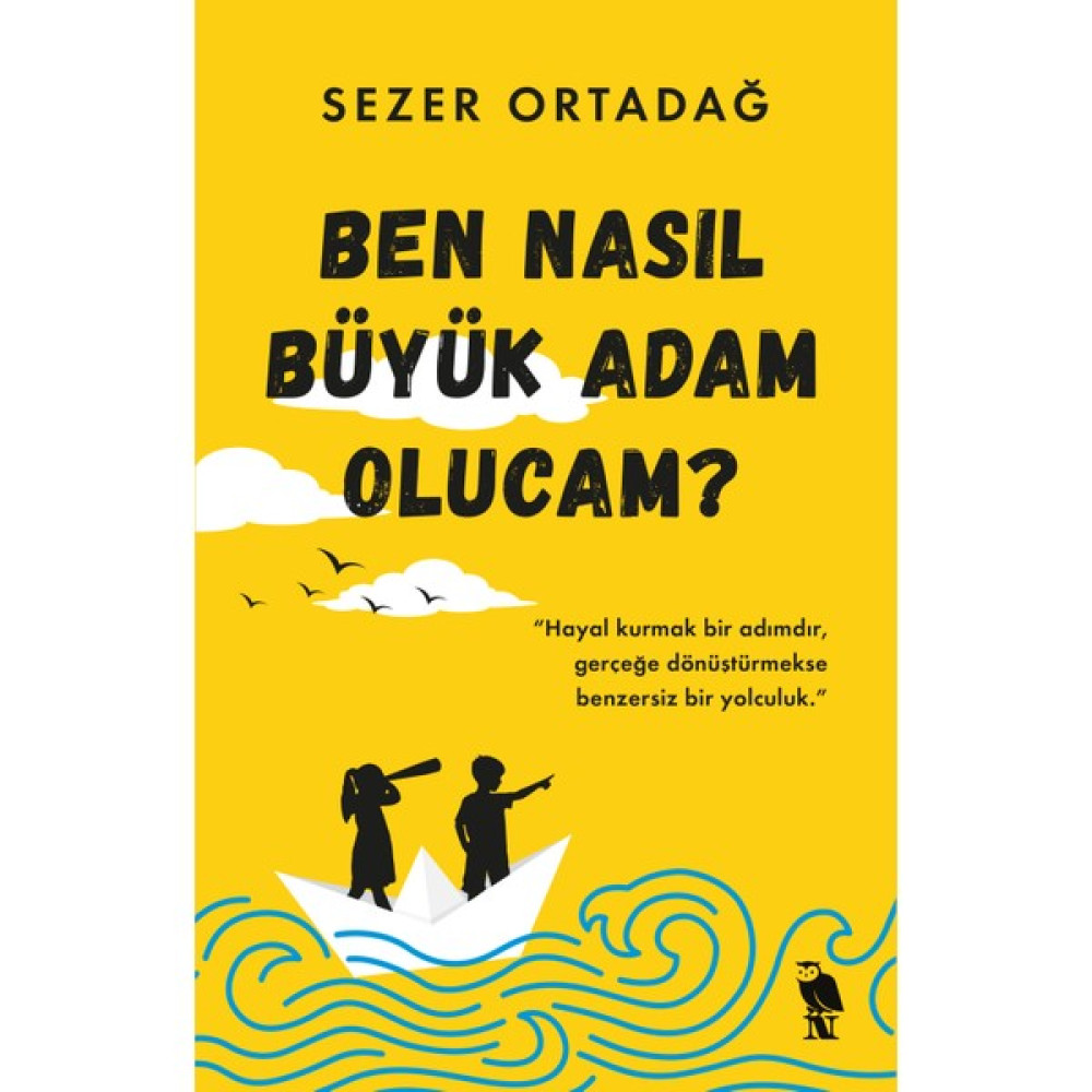 Ben Nasıl Büyük Adam Olucam? - Sezer Ortadağ Kişisel Gelişim ve Psikoloji Fiyatı