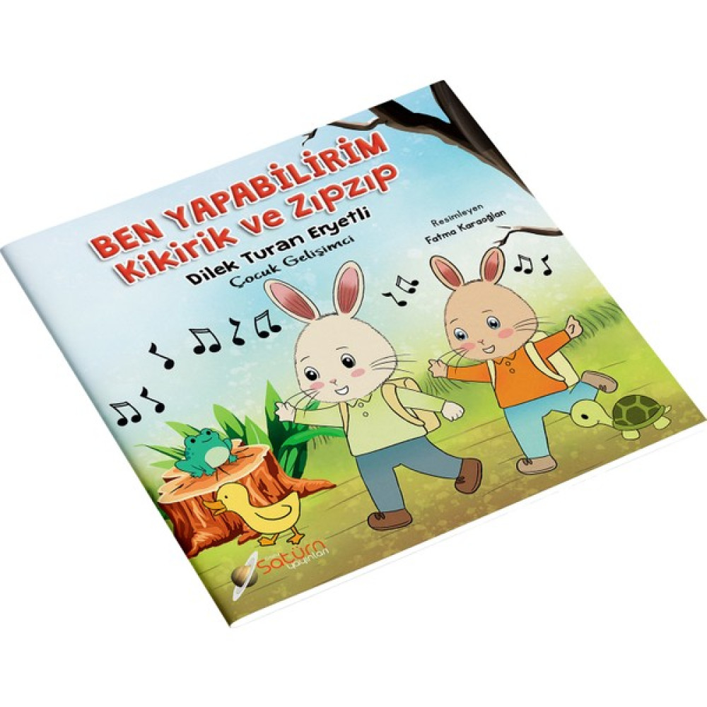 Ben Yapabilirim - Kikirik ve Zıpzıp - Dilek Turan Eryetli Çocuk Öykü Fiyatı