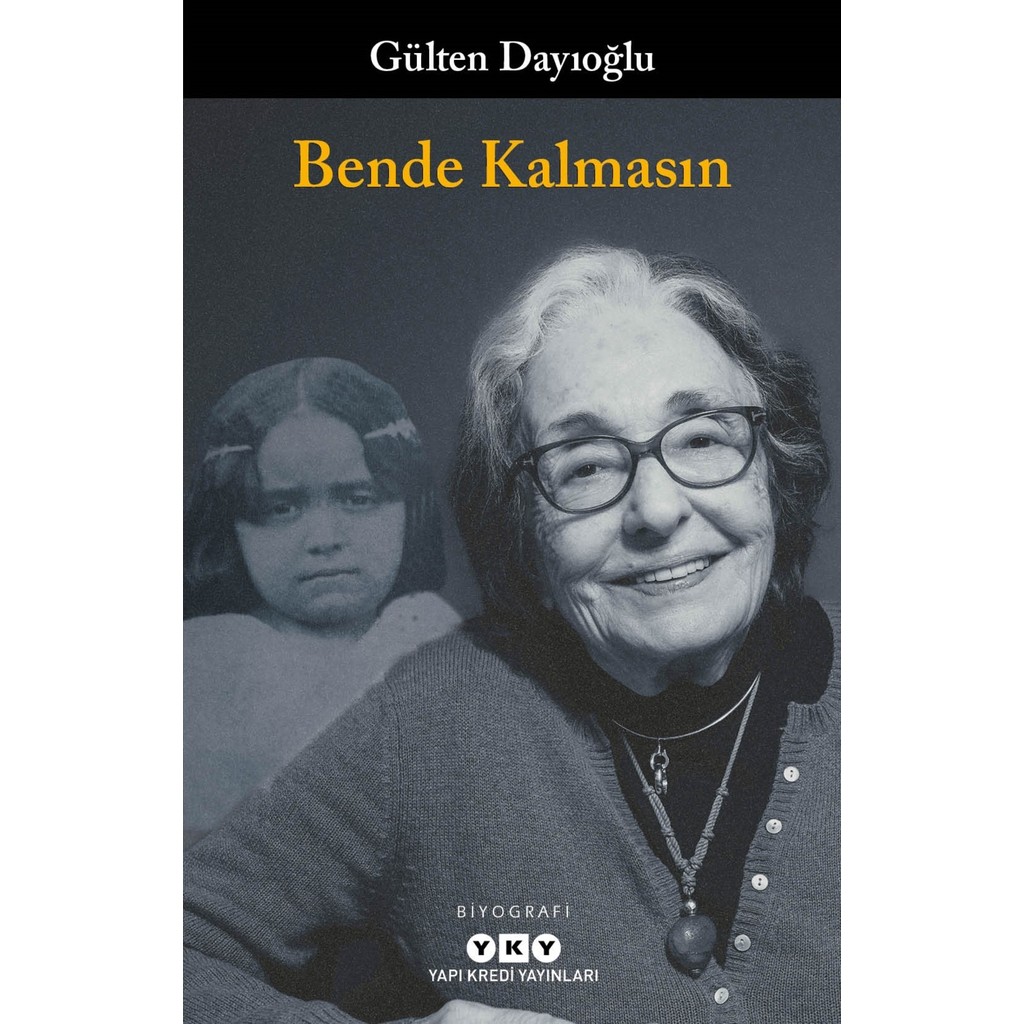 Bende Kalmasın - Gülten Dayıoğlu Diğer Biyografi Kitapları Fiyatı