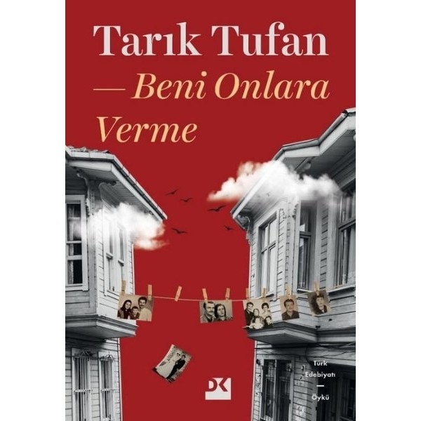 Beni Onlara Verme - Tarık Tufan Öykü Kitapları Fiyatı