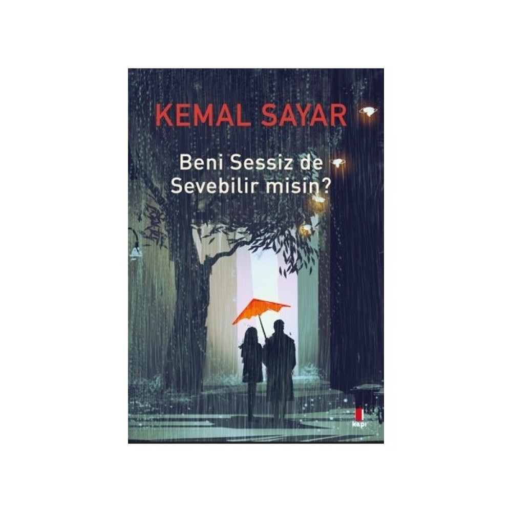 Beni Sessiz De Sevebilir Misin? Tamamı Renkli Resimli - Kemal Sayar Deneme - İnceleme Fiyatı