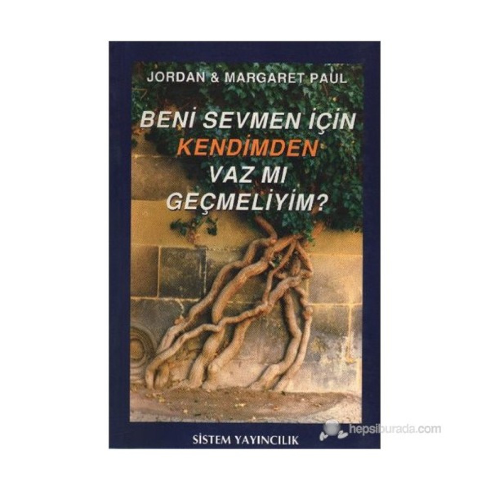 Beni Sevmen İçin Kendimden Vaz Mı Geçmeliyim?-Jordan Paul Öykü Kitapları Fiyatı