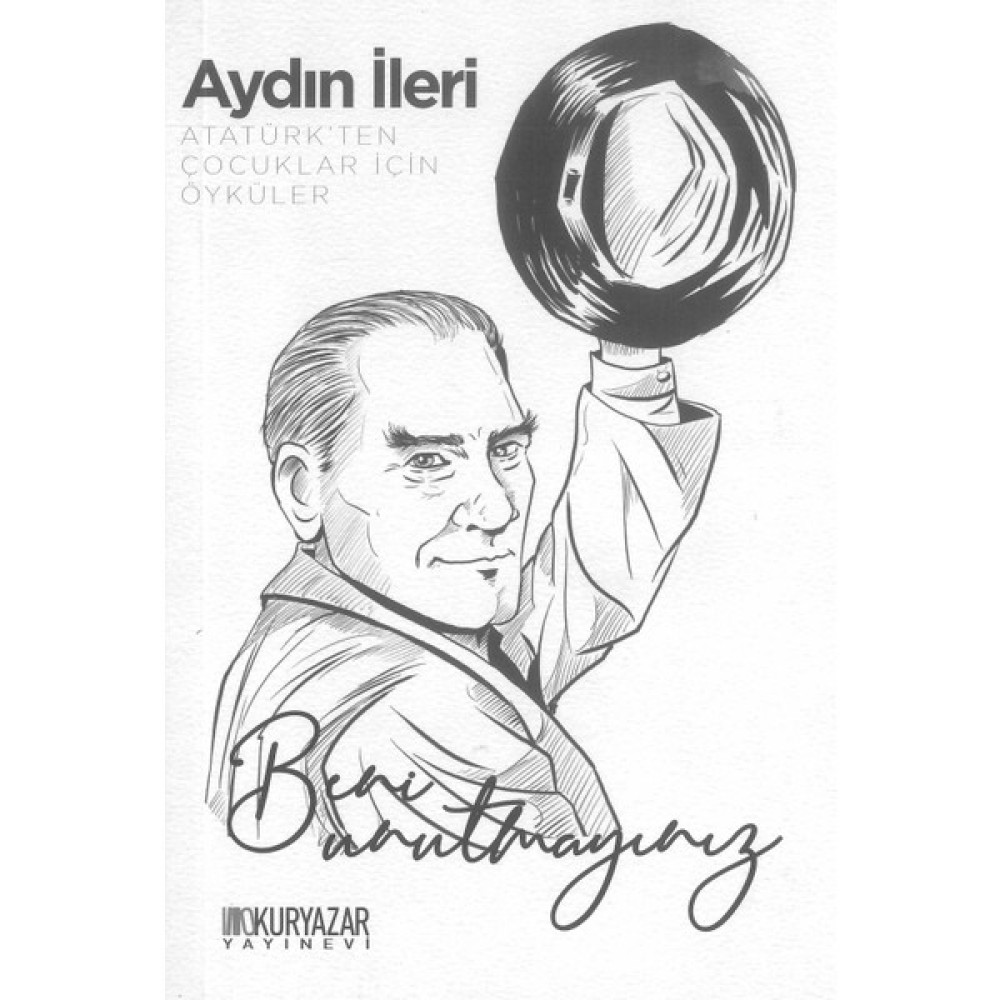 Beni Unutmayınız-Atatürk'ten Çocuklar Için Öyküler Diğer Fiyatı