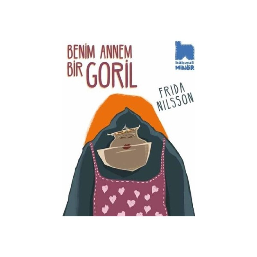 Benim Annem Bir Goril - Frida Nilsson Çocuk Roman Fiyatı