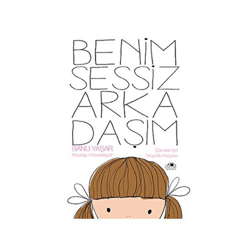 Benim Sessiz Arkadaşım-Banu Yaşar Çocuk Masal Fiyatı