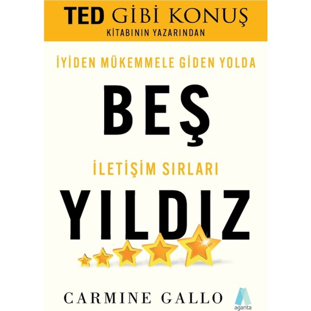 Beş Yıldız - İyiden Mükemmele Giden Yolda İletişim Sırları - Carmine Gallo Kişisel Gelişim ve Psikoloji Fiyatı