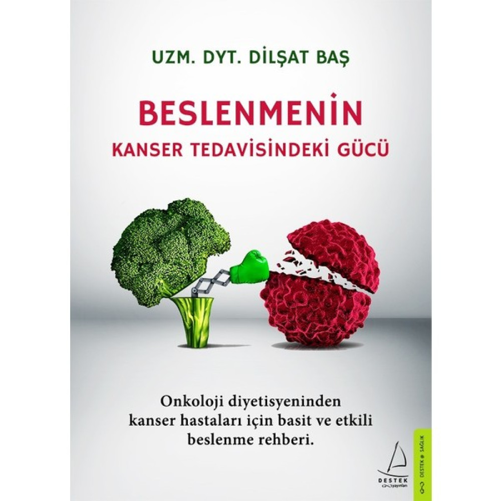 Beslenmenin Kanser Tedavisindeki Gücü - Dilşat Baş Sağlık Beslenme Kitapları Fiyatı