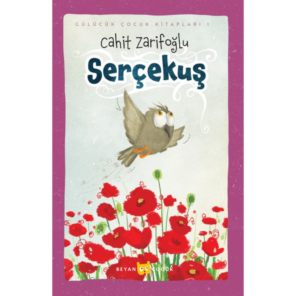 Beyan Yayınları Serçekuş - (Ciltli) - Cahit Zarifoğlu Okul Öncesi Eğitici & Öğretici Kitaplar Fiyatı