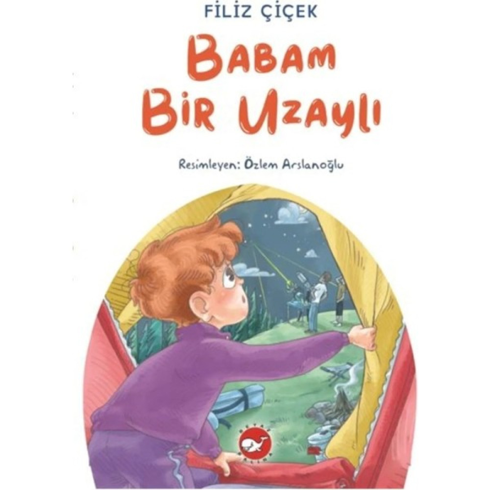 Beyaz Balina Yayınları Babam Bir Uzaylı - A5 Çocuk Oyuncağı Fiyatı