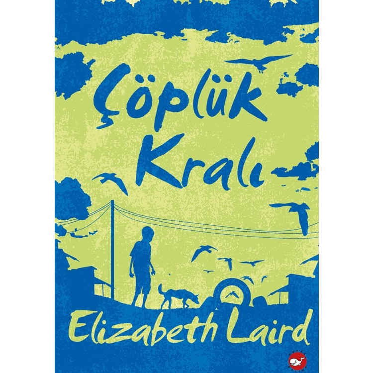 Beyaz Balina Yayınları Çöplük Kralı - Elizabeth Laird Ciltsiz Normal Boy 400 Sayfa Macera Fiyatı