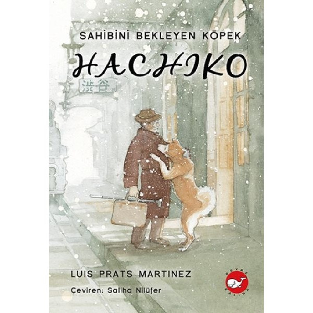 Beyaz Balina Yayınları Hachiko - Sahibini Bekleyen Köpek Çocuk Klasikleri Fiyatı