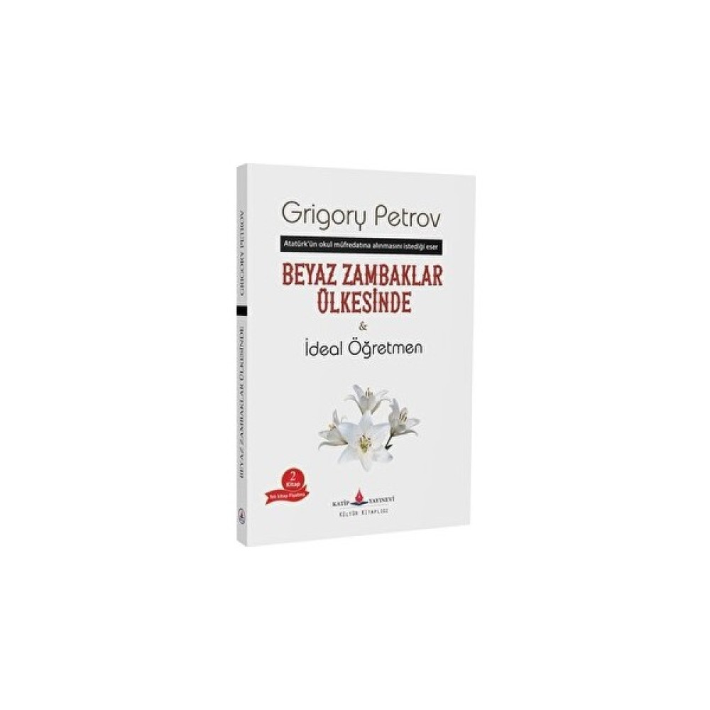 Beyaz Zambaklar Ülkesinde - Ideal Öğretmen Edebiyat Fiyatı