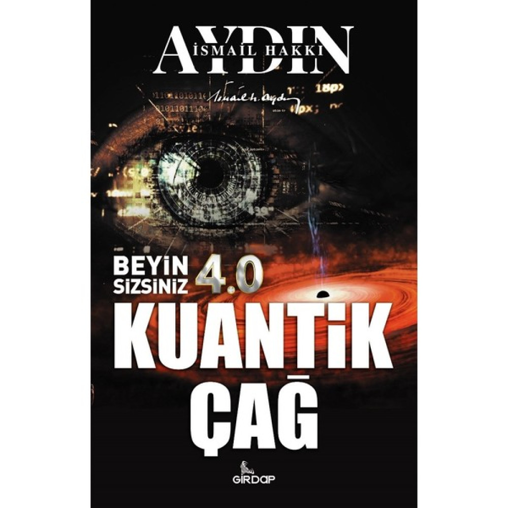 Beyin Sizsiniz 4.0 – Kuantik Çağ - Ismail Hakkı Aydın Akademik Fiyatı