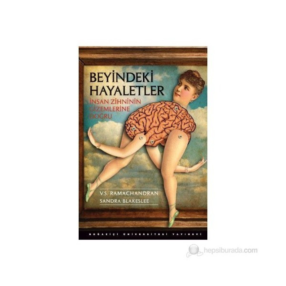 Beyindeki Hayaletler - İnsan Zihninin Gizemlerine Doğru - V.S. Ramachandran Akademik Fiyatı
