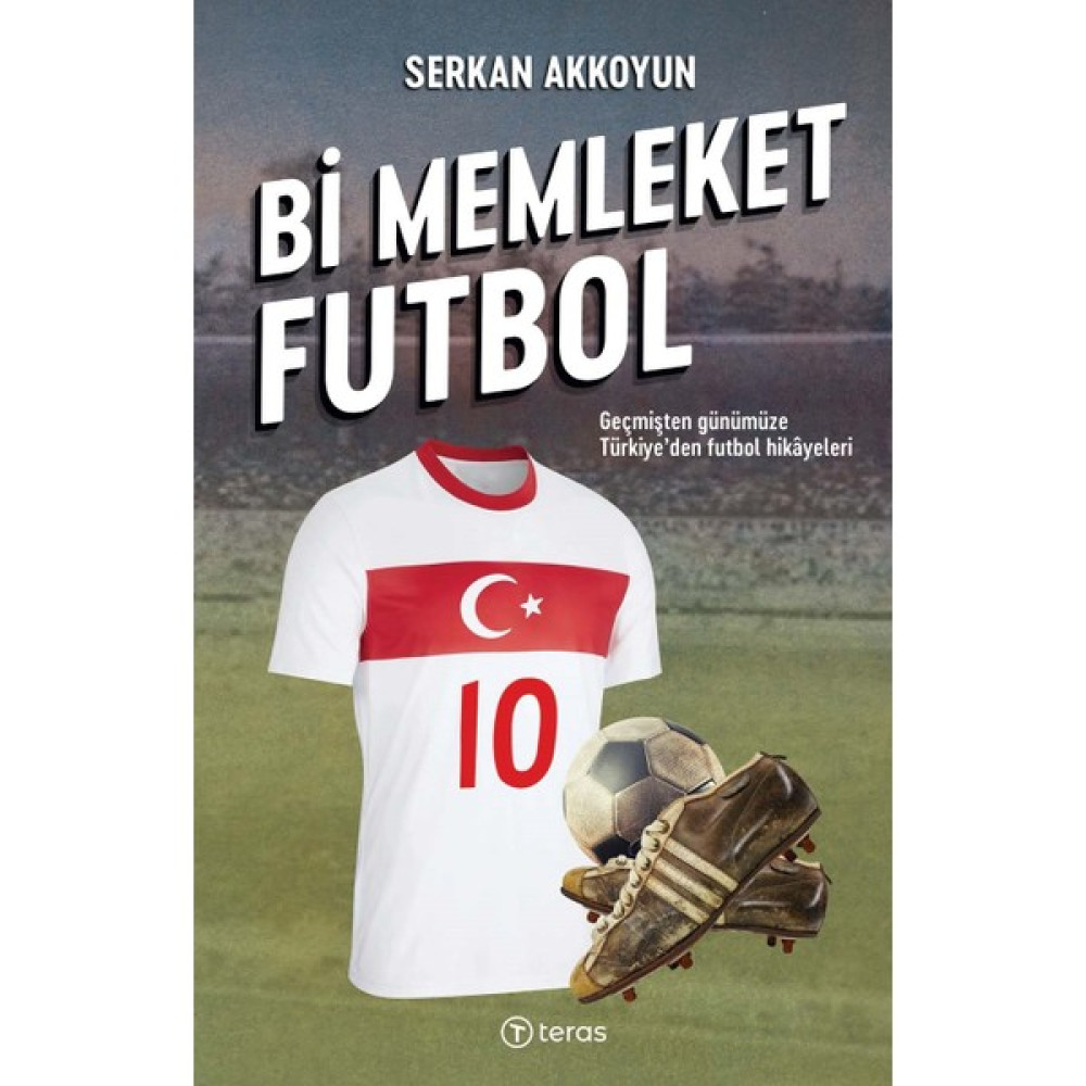 Bi Memleket Futbol - Serkan Akkoyun Öykü Kitapları Fiyatı