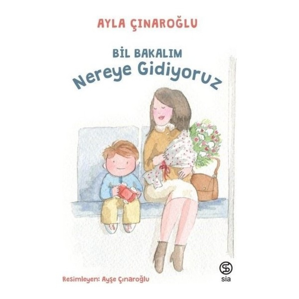 Bil Bakalım Nereye Gidiyoruz - Ayla Çınaroğlu Çocuk Öykü Fiyatı