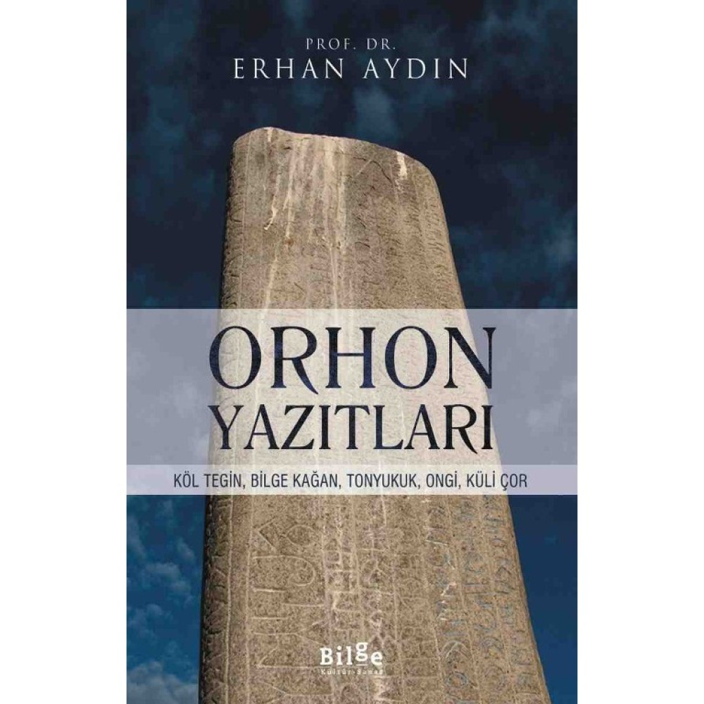 Bilge Kültür Sanat Yayınları Orhon Yazıtları – Erhan Aydın 240 Sayfa Türkçe Eğitim Kitabı Din Kitapları Fiyatı