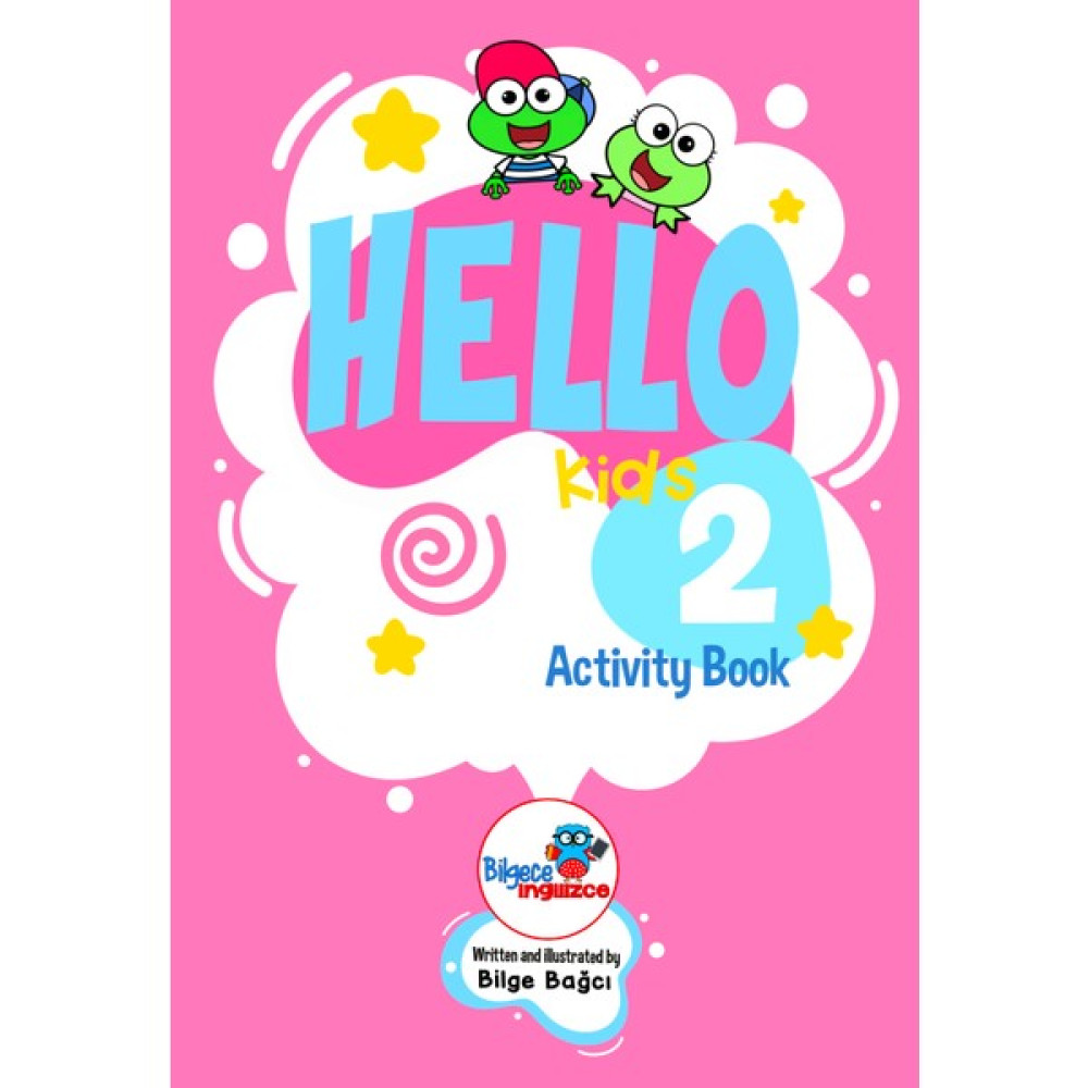 Bilgece İngilizce Eğitim Hello Kids Activity Book 2 Yabancı Dil Öğretici Kitaplar ve Eğitim Setleri Fiyatı
