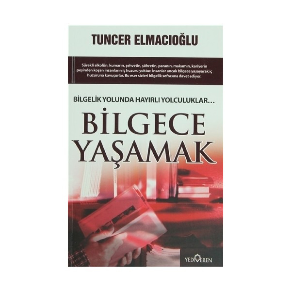 Bilgece Yaşamak-Tuncer Elmacıoğlu Kişisel Gelişim ve Psikoloji Fiyatı