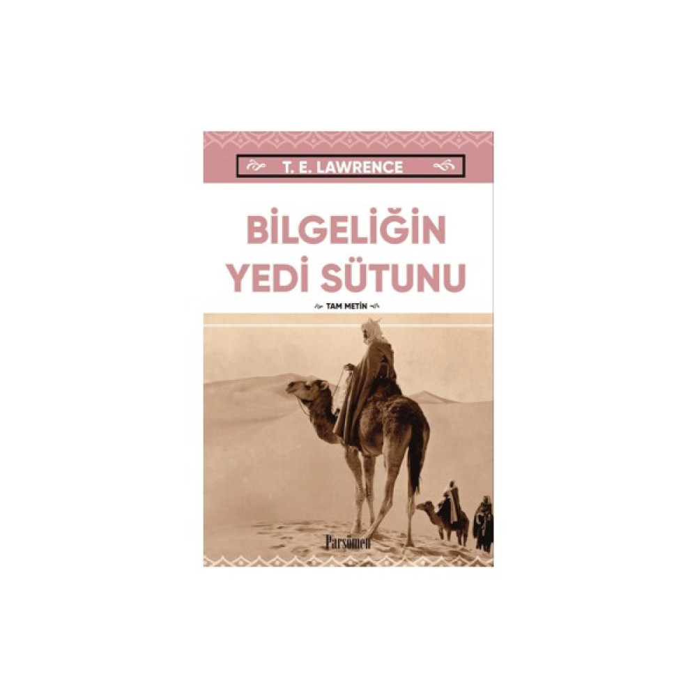 Bilgeliğin Yedi Sütunu - T. E. Lawrence Medya İletisim Kitapları Fiyatı