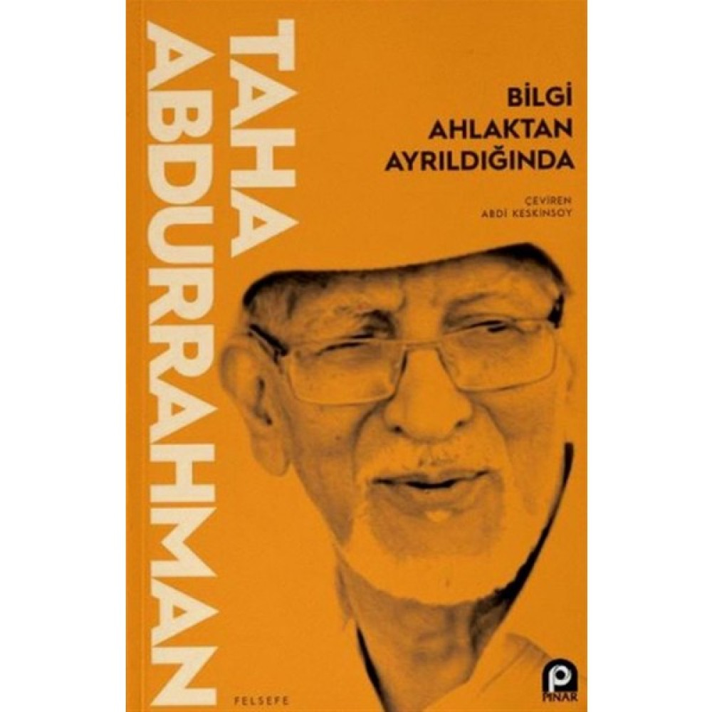 Bilgi Ahlaktan Ayrıldığında - Taha Abdurrahman Felsefe Setleri Fiyatı