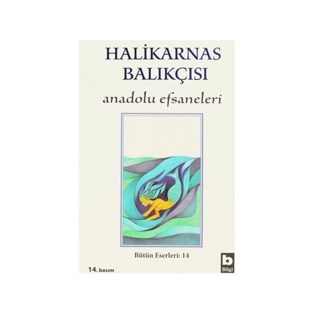 Bilgi Kitap Halikarnas Balıkçısı - Anadolu Efsaneleri Deneme - İnceleme Fiyatı