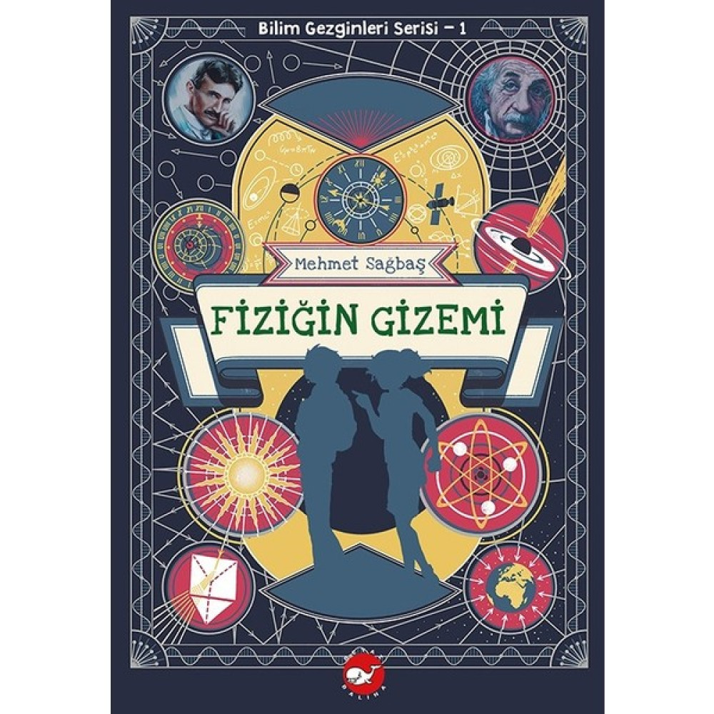 Bilim Gezginleri Serisi - 1 Fiziğin Gizemi - Mehmet Sağbaş Fantastik Macera Fiyatı