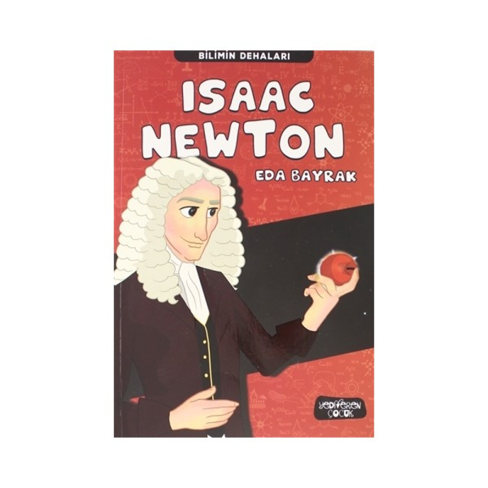 Bilimin Dehaları/ Isaac Newton - Eda Bayrak Çocuk Öykü Fiyatı
