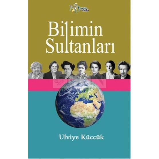 Bilimin Sultanları - Ulviye Küccük