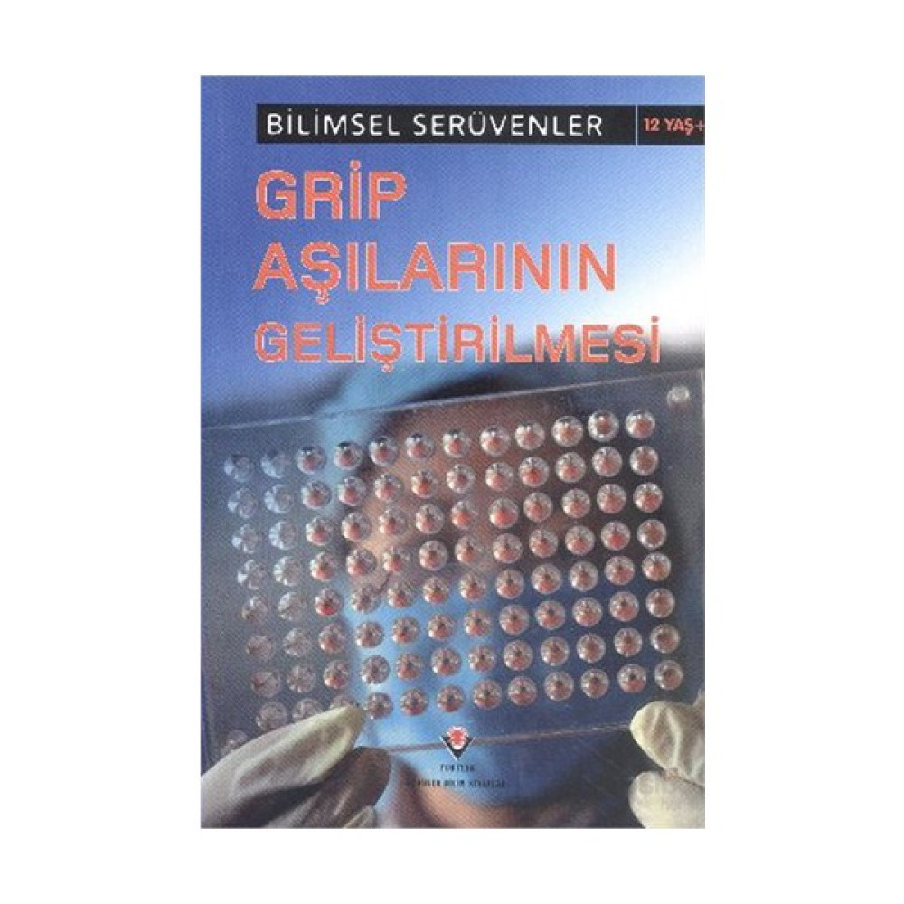 Bilimsel Serüvenler-Grip Aşılarının Geliştirilmesi-Michael Burgan Bilim & Teknik Fiyatı