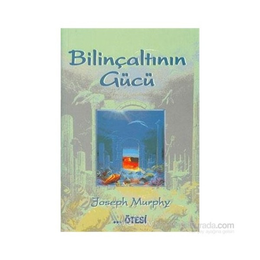 Bilinçaltının Gücü-Joseph Murphy Kişisel Gelişim ve Psikoloji Fiyatı
