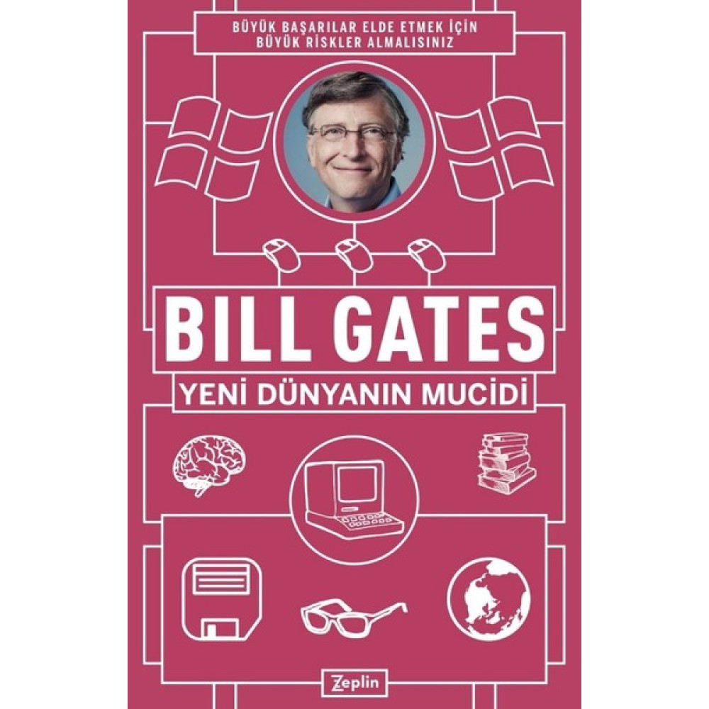 Bill Gates : Yeni Dünyanın Mucidi - Bill Gates Felsefe Kitapları Fiyatı